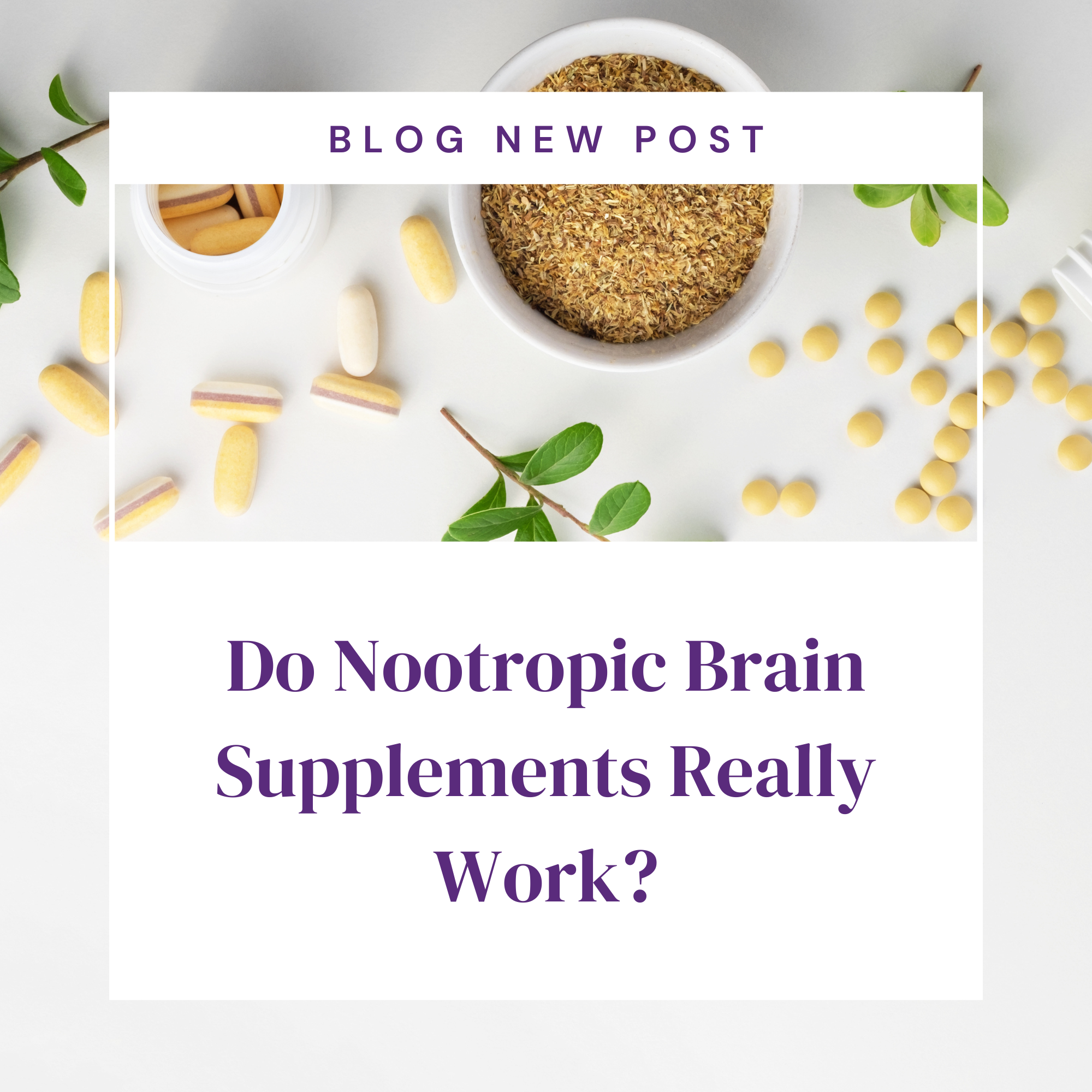 Nootropic Brain Supplements: The Truth Revealed