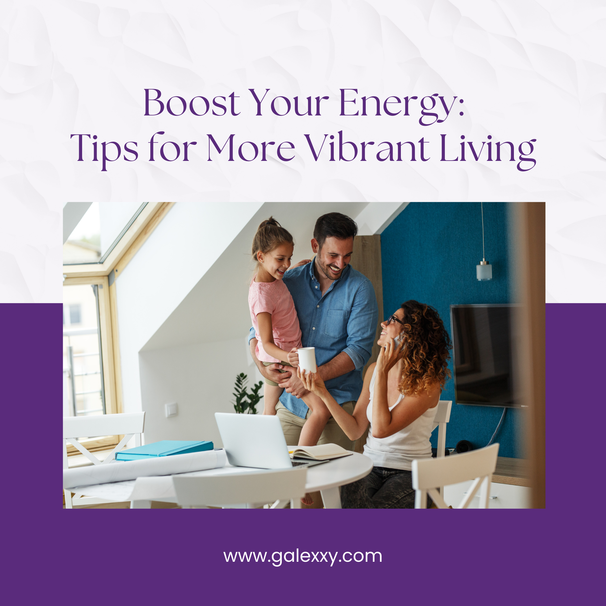 Boost Your Energy: Tips for More Vibrant Living