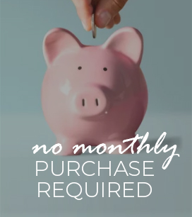 NO MONTHLY PURCHASE REQUIREMENT